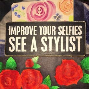 Box sign improve your selfie see a stylist